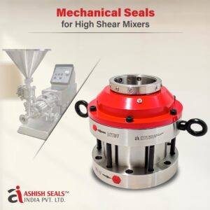 Mechanical Seal for High Shear Mixers